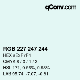 カラーコード: RGB 227 247 244 | qconv.com