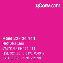 Color code: RGB 227 24 144 | qconv.com