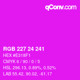 Color code: RGB 227 24 241 | qconv.com