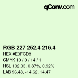 カラーコード: RGB 227 252.4 216.4 | qconv.com