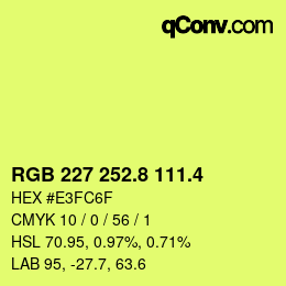 カラーコード: RGB 227 252.8 111.4 | qconv.com