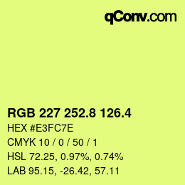 カラーコード: RGB 227 252.8 126.4 | qconv.com