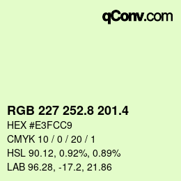 カラーコード: RGB 227 252.8 201.4 | qconv.com