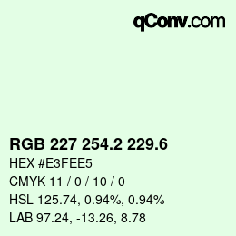 カラーコード: RGB 227 254.2 229.6 | qconv.com