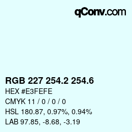 カラーコード: RGB 227 254.2 254.6 | qconv.com