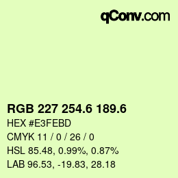カラーコード: RGB 227 254.6 189.6 | qconv.com