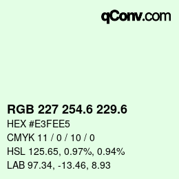 カラーコード: RGB 227 254.6 229.6 | qconv.com