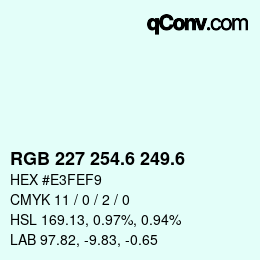 カラーコード: RGB 227 254.6 249.6 | qconv.com