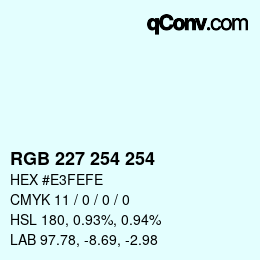 カラーコード: RGB 227 254 254 | qconv.com