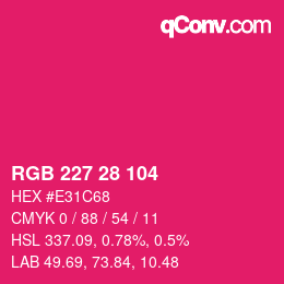 颜色代码: RGB 227 28 104 | qconv.com