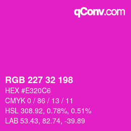 カラーコード: RGB 227 32 198 | qconv.com