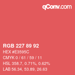 カラーコード: RGB 227 89 92 | qconv.com