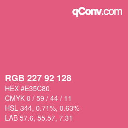 カラーコード: RGB 227 92 128 | qconv.com