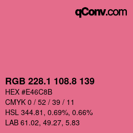 カラーコード: RGB 228.1 108.8 139 | qconv.com