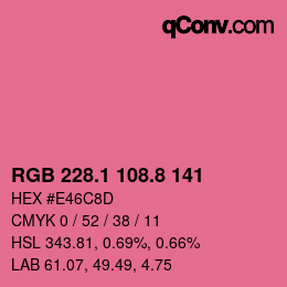 カラーコード: RGB 228.1 108.8 141 | qconv.com