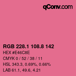 カラーコード: RGB 228.1 108.8 142 | qconv.com