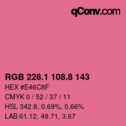 カラーコード: RGB 228.1 108.8 143 | qconv.com