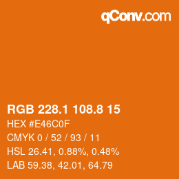 カラーコード: RGB 228.1 108.8 15 | qconv.com