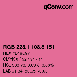 カラーコード: RGB 228.1 108.8 151 | qconv.com