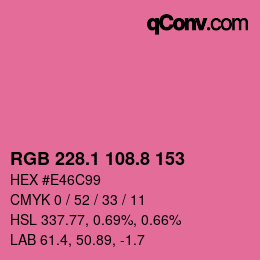 カラーコード: RGB 228.1 108.8 153 | qconv.com
