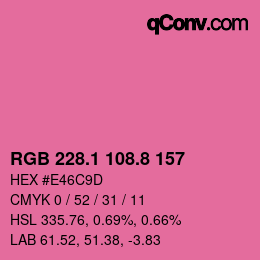 カラーコード: RGB 228.1 108.8 157 | qconv.com
