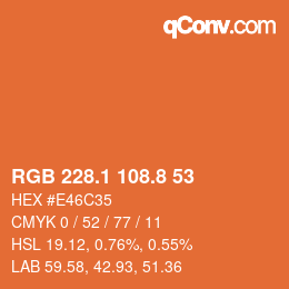カラーコード: RGB 228.1 108.8 53 | qconv.com