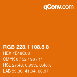 Color code: RGB 228.1 108.8 8 | qconv.com