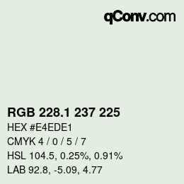 カラーコード: RGB 228.1 237 225 | qconv.com