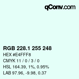 Color code: RGB 228.1 255 248 | qconv.com