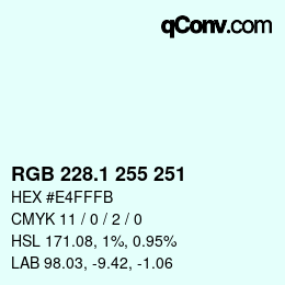 カラーコード: RGB 228.1 255 251 | qconv.com