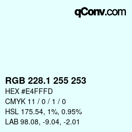 Color code: RGB 228.1 255 253 | qconv.com