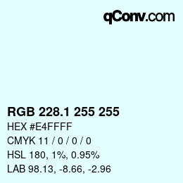 Color code: RGB 228.1 255 255 | qconv.com
