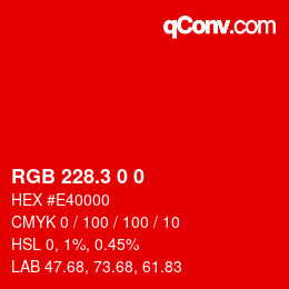 カラーコード: RGB 228.3 0 0 | qconv.com