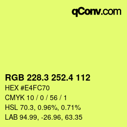 カラーコード: RGB 228.3 252.4 112 | qconv.com