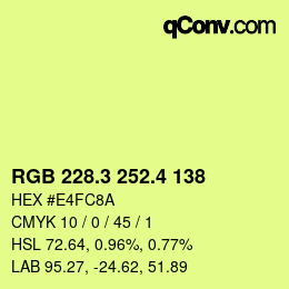 カラーコード: RGB 228.3 252.4 138 | qconv.com