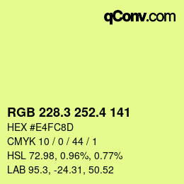 カラーコード: RGB 228.3 252.4 141 | qconv.com