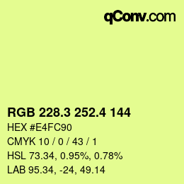 カラーコード: RGB 228.3 252.4 144 | qconv.com
