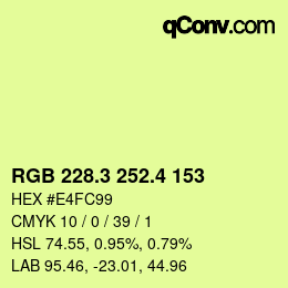 カラーコード: RGB 228.3 252.4 153 | qconv.com
