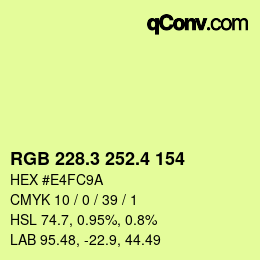 カラーコード: RGB 228.3 252.4 154 | qconv.com