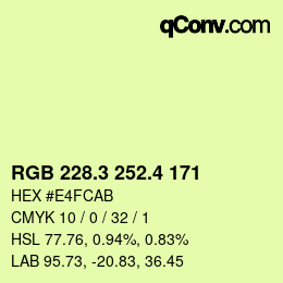 カラーコード: RGB 228.3 252.4 171 | qconv.com