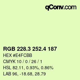カラーコード: RGB 228.3 252.4 187 | qconv.com