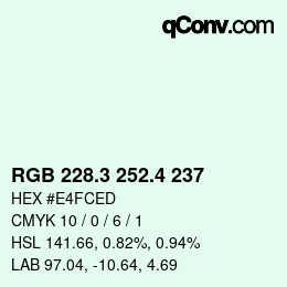 カラーコード: RGB 228.3 252.4 237 | qconv.com