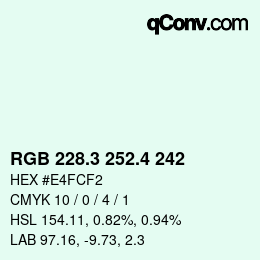 カラーコード: RGB 228.3 252.4 242 | qconv.com
