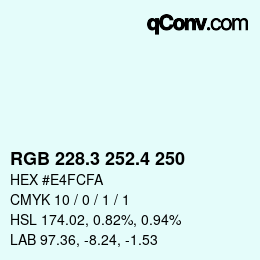 カラーコード: RGB 228.3 252.4 250 | qconv.com