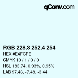 カラーコード: RGB 228.3 252.4 254 | qconv.com