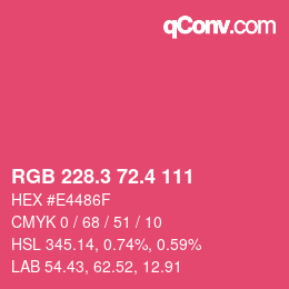 カラーコード: RGB 228.3 72.4 111 | qconv.com