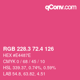 カラーコード: RGB 228.3 72.4 126 | qconv.com
