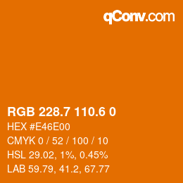 カラーコード: RGB 228.7 110.6 0 | qconv.com