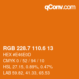 カラーコード: RGB 228.7 110.6 13 | qconv.com