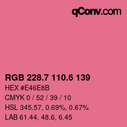 カラーコード: RGB 228.7 110.6 139 | qconv.com